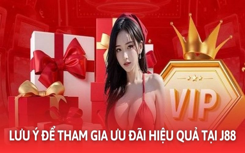 J88 tặng 88k những lưu ý