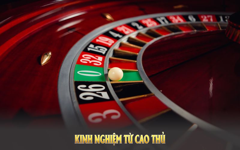 Kinh nghiệm từ cao thủ
