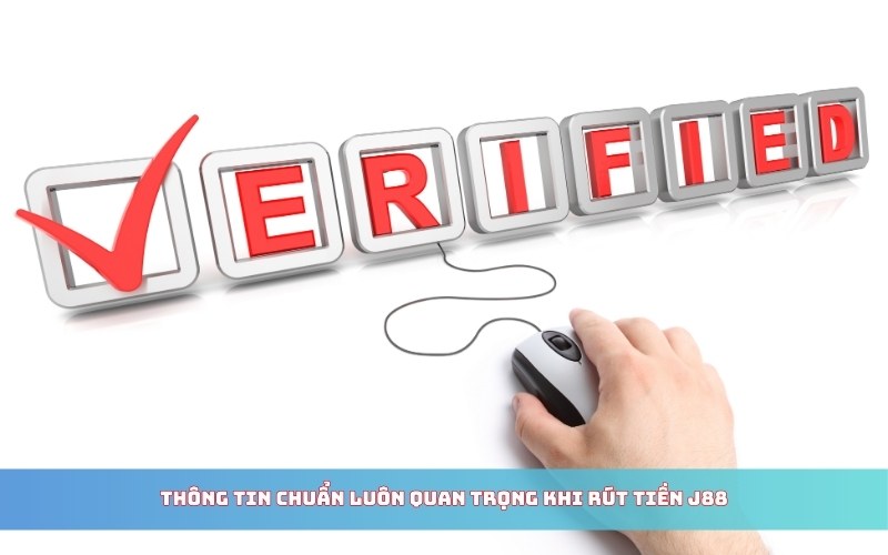 Rút tiền J88 thông tin chuẩn